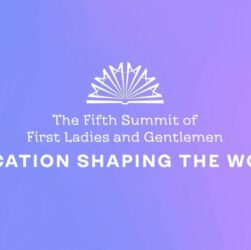 П’ятий Саміт перших леді та джентльменів на тему «Освіта, що моделює світ»